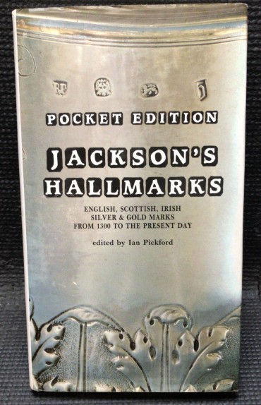 «Jackson's Hallmarks - English, Scottish, Irish Silver & Gold Marks From 1300 To The Present Day»