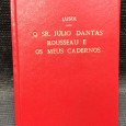 «O Sr. Júlio Dantas Rousseau e Os Meus Cadernos»