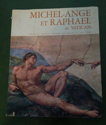 MICHEL-ANGE ET RAPHAEL AU VATICAN