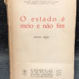 «O Estado é Meio e Não Fim» 