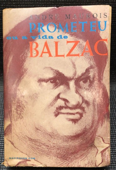 «Prometeu ou A Vida de Balzac» 