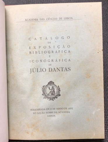 «Catálogo da Exposição Bibliográfica e Iconográfica de Júlio Dantas»