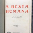 «A Bêsta Humana - 2 Volumes» 