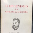 «O Helenismo e a Civilização Cristã»