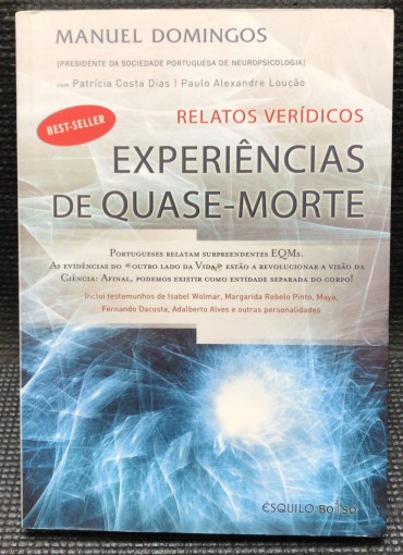 «Experiências de Quase-Morte - Relatos Verídicos»