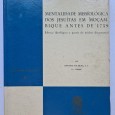 MENTALIDADE MISSÍOLÓGICA DOS JESUÍTAS EM MOÇAMBIQUE ANTES DE 1759