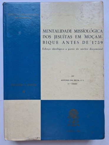 MENTALIDADE MISSÍOLÓGICA DOS JESUÍTAS EM MOÇAMBIQUE ANTES DE 1759