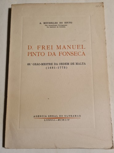 D. FREI MANUEL PINTO DA FONSECA 68º GRÃO MESTRE DA ORDEM DE MALTA (1681-1773) 